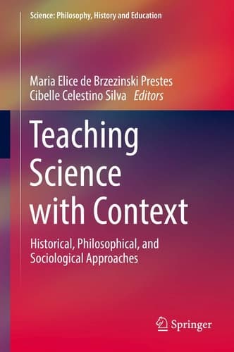 Teaching Science with Context Historical, Philosophical, and Sociological Approaches