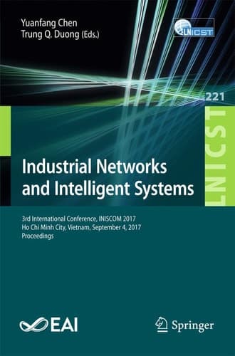 Industrial Networks and Intelligent Systems 3rd International Conference, INISCOM 2017, Ho Chi Minh City, Vietnam, September 4, 2017, Proceedings