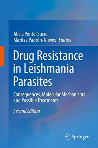 Drug Resistance in Leishmania Parasites Consequences, Molecular Mechanisms and Possible Treatments