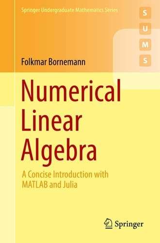Numerical Linear Algebra A Concise Introduction with MATLAB and Julia