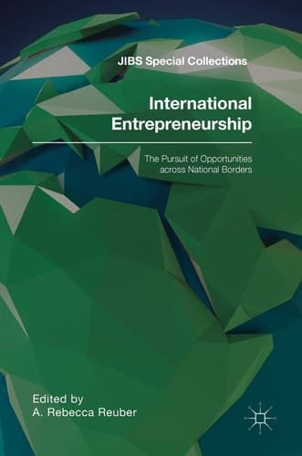 International Entrepreneurship The Pursuit of Opportunities across National Borders