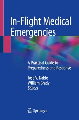 In-Flight Medical Emergencies A Practical Guide to Preparedness and Response
