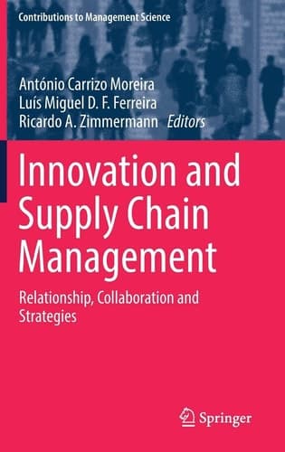 Innovation and Supply Chain Management Relationship, Collaboration and Strategies