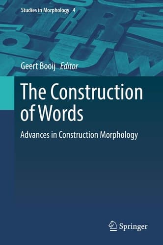 The Construction of Words Advances in Construction Morphology