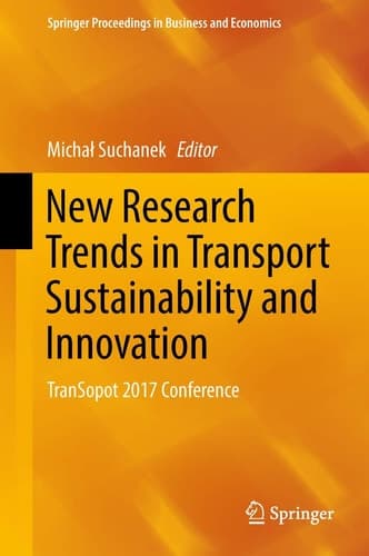 New Research Trends in Transport Sustainability and Innovation TranSopot 2017 Conference