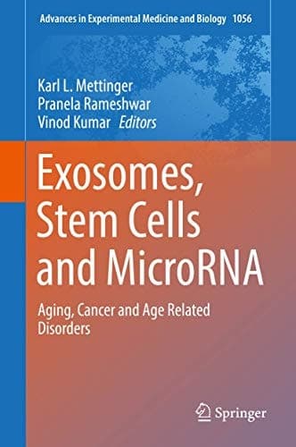 Exosomes, Stem Cells and MicroRNA Aging, Cancer and Age Related Disorders