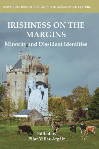 Irishness on the Margins Minority and Dissident Identities