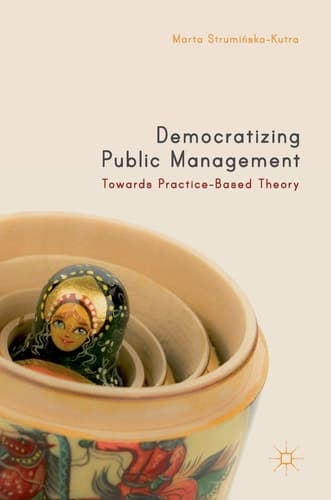 Democratizing Public Management Towards Practice-Based Theory