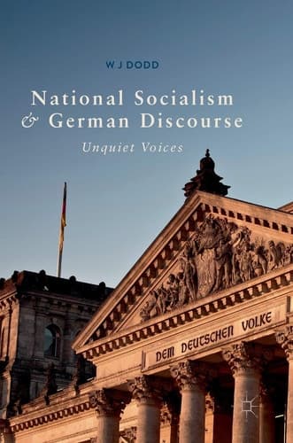National Socialism and German Discourse Unquiet Voices