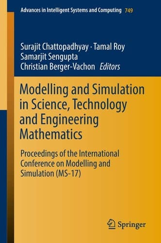 Modelling and Simulation in Science, Technology and Engineering Mathematics Proceedings of the International Conference on Modelling and Simulation (MS-17)