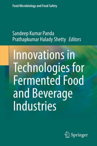 Innovations in Technologies for Fermented Food and Beverage Industries