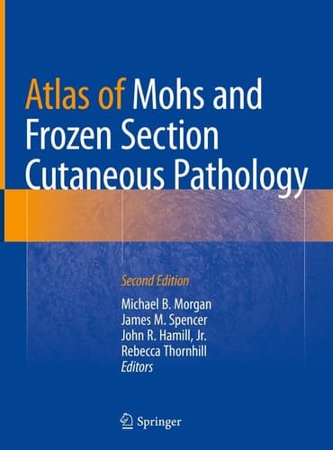 Atlas of Mohs and Frozen Section Cutaneous Pathology