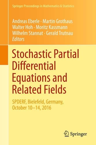 Stochastic Partial Differential Equations and Related Fields In Honor of Michael Röckner SPDERF, Bielefeld, Germany, October 10 -14, 2016