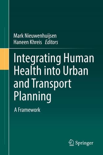Integrating Human Health into Urban and Transport Planning A Framework