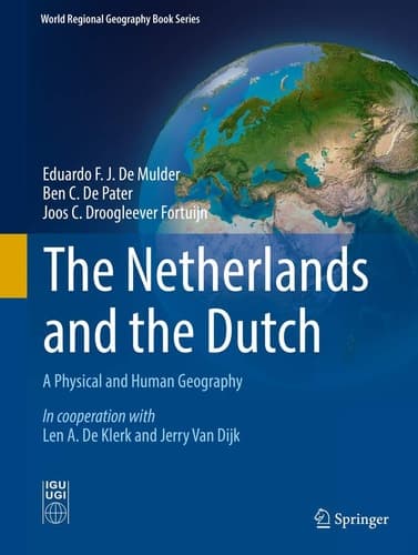 The Netherlands and the Dutch A Physical and Human Geography