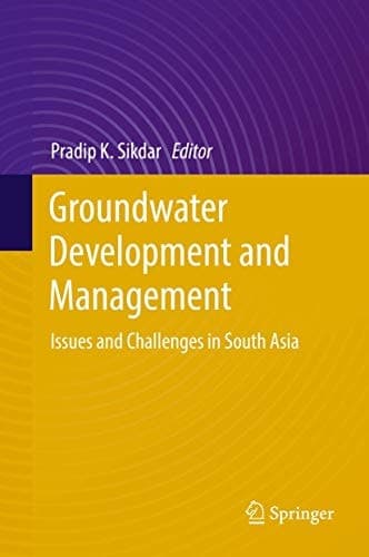 Groundwater Development and Management Issues and Challenges in South Asia