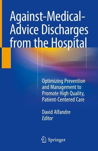 Against‐Medical‐Advice Discharges from the Hospital Optimizing Prevention and Management to Promote High Quality, Patient-Centered Care