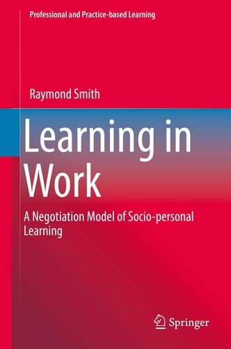 Learning in Work A Negotiation Model of Socio-personal Learning