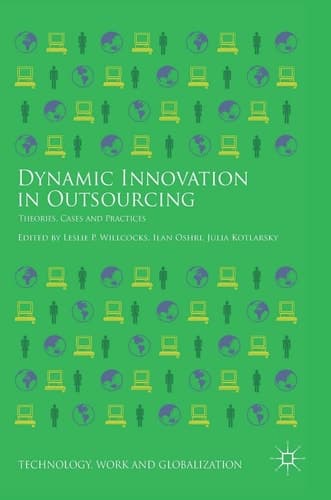 Dynamic Innovation in Outsourcing Theories, Cases and Practices