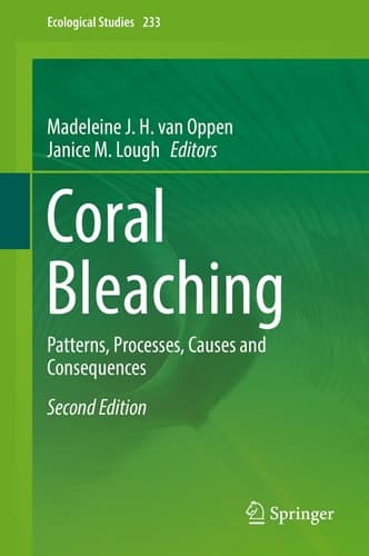 Coral Bleaching Patterns, Processes, Causes and Consequences