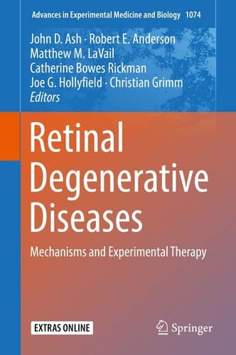 Retinal Degenerative Diseases Mechanisms and Experimental Therapy