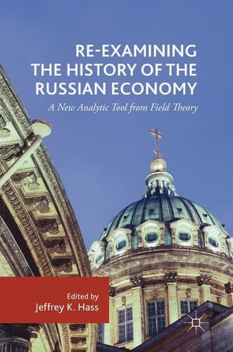 Re-Examining the History of the Russian Economy A New Analytic Tool from Field Theory