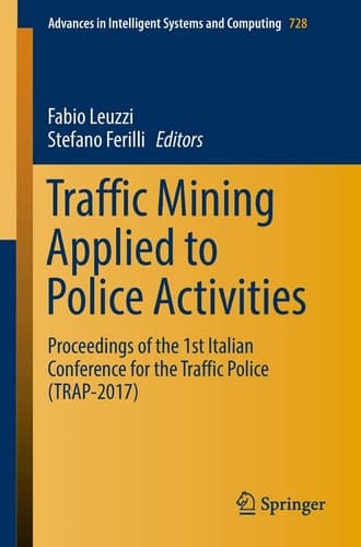 Traffic Mining Applied to Police Activities Proceedings of the 1st Italian Conference for the Traffic Police (TRAP- 2017)