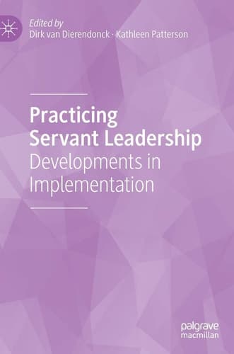 Practicing Servant Leadership Developments in Implementation