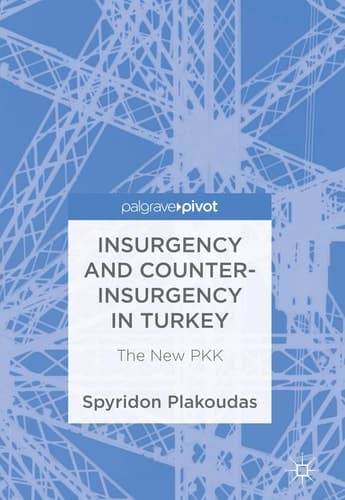 Insurgency and Counter-Insurgency in Turkey The New PKK