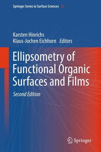 Ellipsometry of Functional Organic Surfaces and Films (Springer Series in Surface Sciences, 52)
