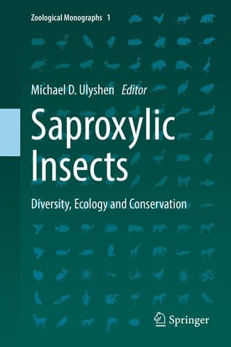Saproxylic Insects Diversity, Ecology and Conservation