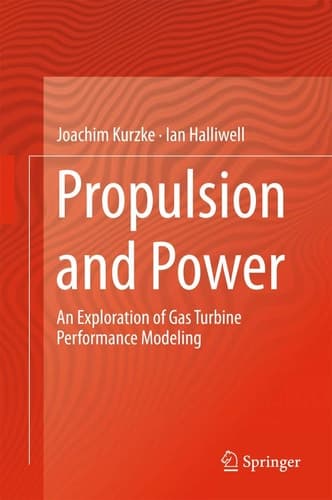 Propulsion and Power An Exploration of Gas Turbine Performance Modeling