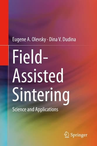 Field-Assisted Sintering Science and Applications