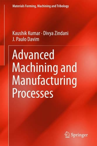 Advanced Machining and Manufacturing Processes