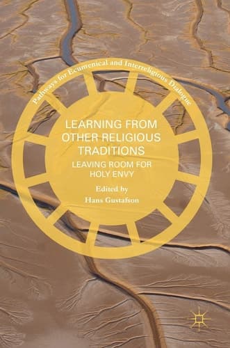 Learning from Other Religious Traditions Leaving Room for Holy Envy