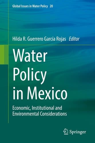 Water Policy in Mexico Economic, Institutional and Environmental Considerations