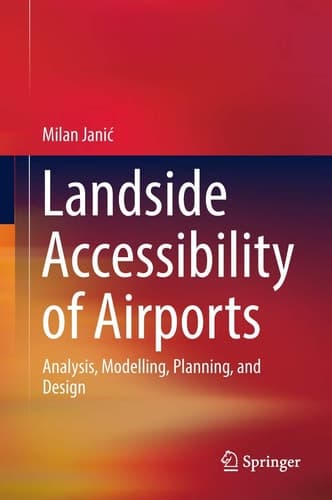 Landside Accessibility of Airports Analysis, Modelling, Planning, and Design