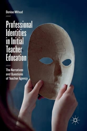 Professional Identities in Initial Teacher Education The Narratives and Questions of Teacher Agency