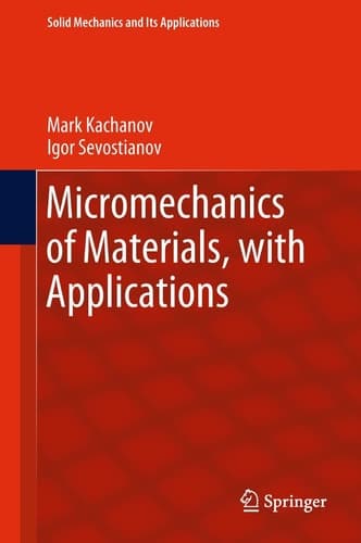 Micromechanics of Materials, with Applications