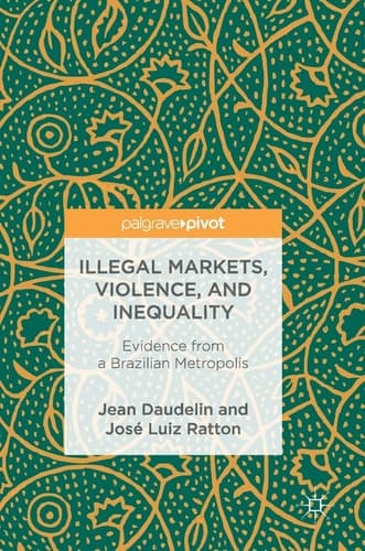 Illegal Markets, Violence, and Inequality Evidence from a Brazilian Metropolis