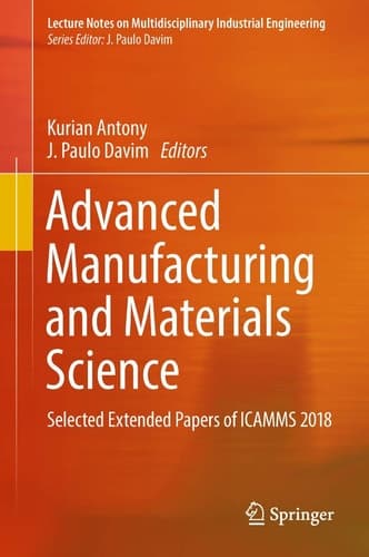 Advanced Manufacturing and Materials Science Selected Extended Papers of ICAMMS 2018