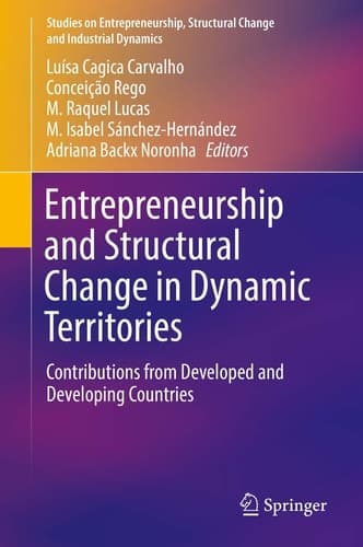 Entrepreneurship and Structural Change in Dynamic Territories Contributions from Developed and Developing Countries