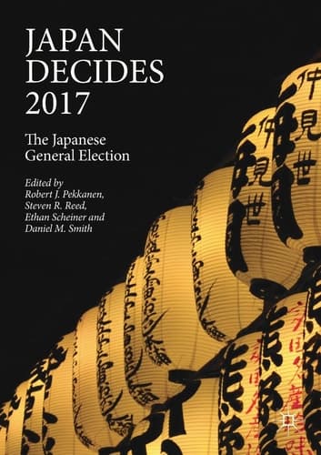 Japan Decides 2017 The Japanese General Election