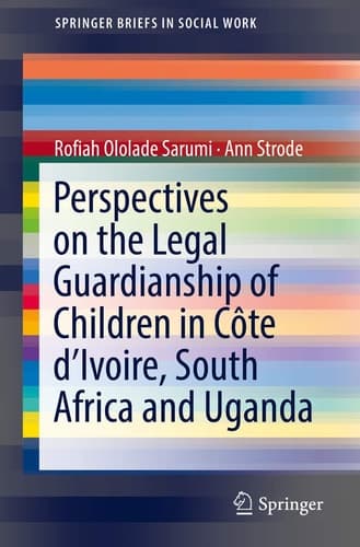 Perspectives on the Legal Guardianship of Children in Côte d'Ivoire, South Africa, and Uganda