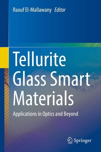 Tellurite Glass Smart Materials Applications in Optics and Beyond