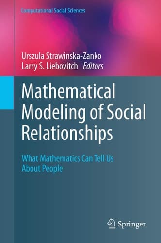 Mathematical Modeling of Social Relationships What Mathematics Can Tell Us About People