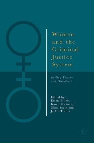 Women and the Criminal Justice System Failing Victims and Offenders?