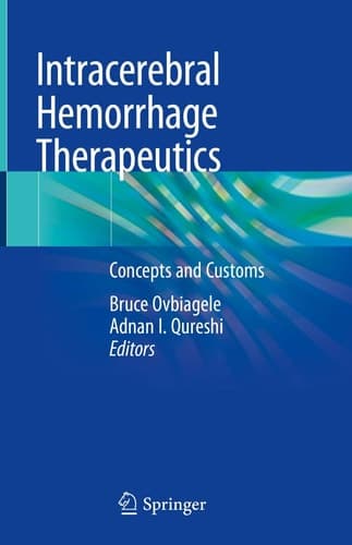 Intracerebral Hemorrhage Therapeutics Concepts and Customs