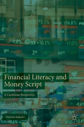 Financial Literacy and Money Script A Caribbean Perspective