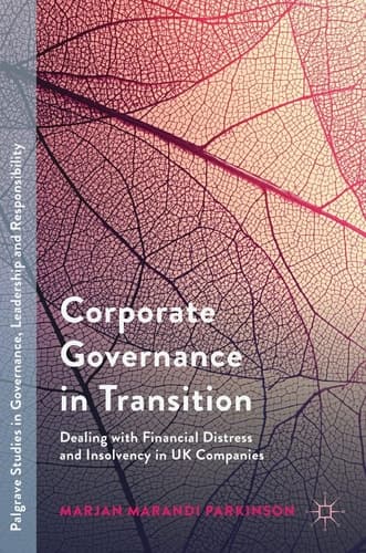 Corporate Governance in Transition Dealing with Financial Distress and Insolvency in UK Companies